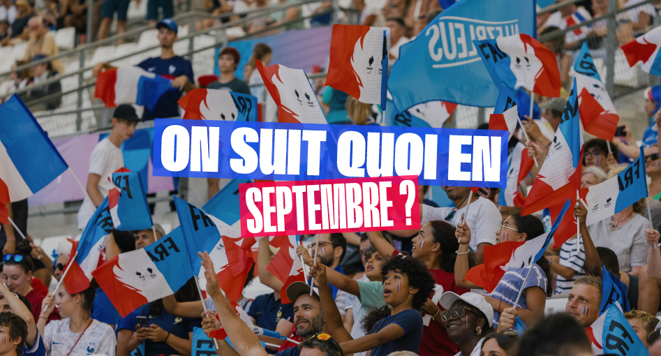 Photo de supporters français en tribune avec le message “On suit quoi en septembre ?“
